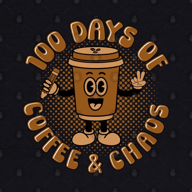 100 Days of Coffee & Chaos-Funny Teacher's Gift-100 days of school gift by ARTSYVIBES111